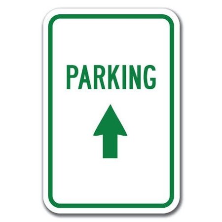 SIGNMISSION Parking W/ Up Arrow 12inx18in Heavy Gauge Alum Signs, 18" L, 12" H, A-1218 Parking Lot Signs - Up A-1218 Parking Lot Signs - Up
